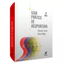 Guia Prático De Acupuntura, De Focks, Claudia. Editora Manole Ltda, Capa Dura Em Português, 2018