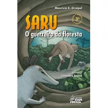 Saru O Guerreiro Da Floresta - Cuca Fresca, De Mauricio E Graipel. Editora Conel - Comercio Nacional E Editora De Livros Ltda, Capa Mole, Edição 3 Em Português