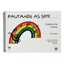 Caderno Música Pautando As Sete