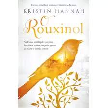 O Rouxinol, De Kristin Hannah. Editora Arqueiro, Capa Mole Em Português, 2021