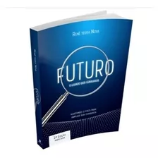 Futuro, O Legado Dos Corajosos