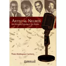 Livro Artistas Negros Da Música Popular E Do Rádio - Lacrado