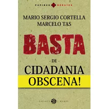 Basta De Cidadania Obscena!