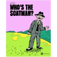 Livro - Who's The Scatman? Capa Comum