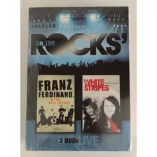 2 Dvd Coleção On The Rocks Franz Ferdinand The White Stripes