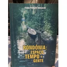 Livro / Rondônia: Espaço, Tempo E Gente (autografado)