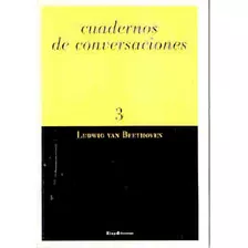 Cuadernos De Conversaciones 3, De Van Beethoven Ludwig. Serie N/a, Vol. Volumen Unico. Editorial Ellago Ediciones, Tapa Blanda, Edición 1 En Español