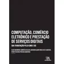 Computação, Comércio Eletrônico E Prestação De Serviços Ddgitais Sua Tributação Pelo Icms E Iss