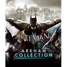 Batman Arkham Collection - Pc - Steam Key