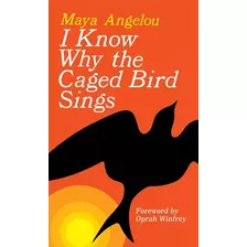 I Know Why The Caged Bird Sings, De Maya Angelou. Editora Ballantine Books, Capa Mole Em Inglês, 2009