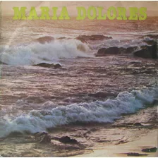 Lp Maria Dolores - Waldir Santana - Chico Xavier - 1987 - Ca