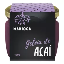 Geleia De Açai Da Amazônia Manioca 130g - 100% Natural