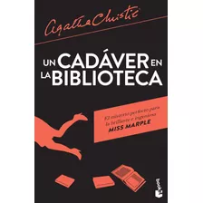 Un Cadáver En La Biblioteca, De Christie, Agatha. Serie Biblioteca Agatha Christie Editorial Booket México, Tapa Blanda En Español, 2017