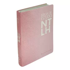 Bíblia De Estudo Ntlh - Capa Rosa: Nova Tradução Na Linguagem De Hoje (ntlh), De Sociedade Bíblica Do Brasil. Editora Sbb, Capa Dura, Edição 1 Em Português, 2023