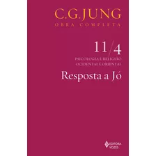 Resposta A Jó Vol. 11/4, De Jung, C. G.. Editora Vozes Ltda., Capa Mole Em Português, 2012