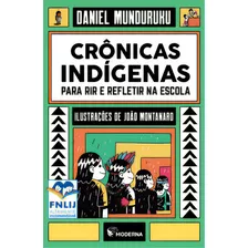 Cronicas Indigenas Para Refletir, De Munduruku, Daniel. Editora Moderna Literatura, Capa Mole, Edição 1 Em Português, 2020