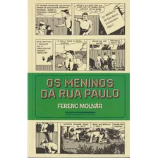 Os Meninos Da Rua Paulo - Autor: Ferenc Molnár / Livro Novo E Sem Uso