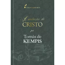 Livro A Imitação De Cristo - Tomás De Kempis Capa Dura