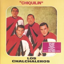 Chiquilin - Los Chalchaleros (cd)