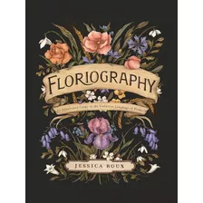 Floriography, De Jessica Roux. Editora Andrews Mcmeel Publishing, Capa Dura Em Inglês, 2020