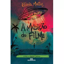 A Maldição Do Filme - Eliana Martins - Editora Melhoramentos