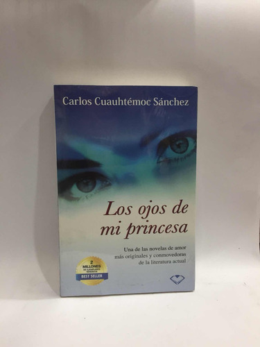 Los Ojos De Mi Princesa - Carlos Cuauhtémoc Sanchez