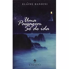 Livro Passagem Só De Ida, Uma Bandini, Elaine