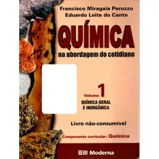 Livro Química Na Abordagem Do Cotidiano, Volume 1, Francisco Miragaia Peruzzo, Eduardo Leite Do Canto