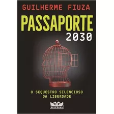 Passaporte 2030: O Sequestro Silencioso Da Liberdade