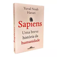 Sapiens ( Nova Edição ): Uma Breve História Da Humanidade - Yuval Noah Harari - Livro