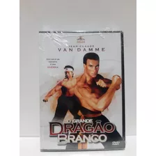 Dvd O Grande Dragão Branco ( Van Damme )