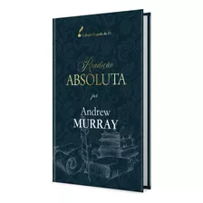 Rendição Absoluta, De Murray, Andrew. Editora Ministérios Pão Diário, Capa Dura Em Português, 2021