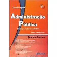 Administração Pública Municipal, Federal E Estadual.