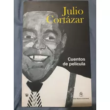 Libro Cuentos De Película. Julio Cortázar.