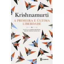A Primeira E A Última Liberdade, De Krishnamurti, Jiddu. Editora Planeta Do Brasil Ltda., Capa Mole Em Português, 2020
