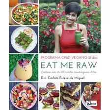 Eat Me Raw - Carlota Esteve De Miguel