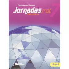 Livro Jornadas.mat 7 - Matemática - 7º Ano - De Fausto Arnaud Sampaio - Série Jornadas - Editora Saraiva - 3ª Edição 2019 - Produto Plurall - Novo, Lacrado, Parcelas Sem Juros E Menor Preço Do Brasil!