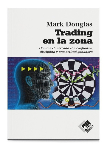 Trading En La Zona  - Mark Douglas 