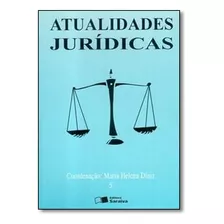 Atualidades Jurídicas - Vol.5, De Maria Helena Diniz. Editora Saraiva (juridicos) - Grupo Saraiva, Capa Dura Em Português