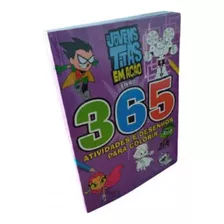 Libro Jovens Titans 365 Ativ E Desenhos P Colorir De Editora