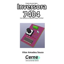 Livro Projeto De Porta Lógica Inversora Com O Ci 7404 Com...