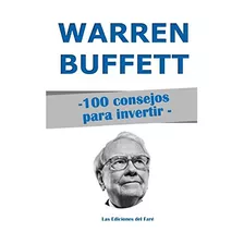 Libro: Warren Buffett : 100 Consejos Para Invertir