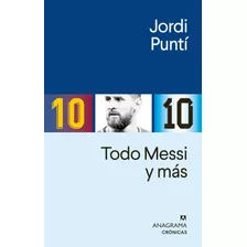 Libro: Todo Messi Y Más: Ejercicios De Estilo (spanish Editi
