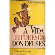 Livro Administração A Vida Pitoresca Dos Deuses De Julio ...