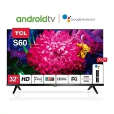 Smart Tv Tcl S60a-series L32s60a Led Android Hd 32 