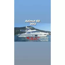 Azimut 60 2012, Intermarine 60, Real 60, Fairline 60