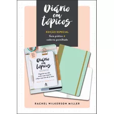 Diário Em Tópicos: Edição Especial Com Guia Prático E Caderno Pontilhado, De Miller, Rachel Wilkerson. Editora Gmt Editores Ltda., Capa Mole Em Português, 2019