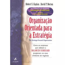 Organização Orientada Para A Estratégia: Como As Empresas Que Adotam O Balanced Scorecard Prosperam No Novo Ambiente De Negócios, De Norton, David P.. Starling Alta Editora E Consultoria Eireli, Capa