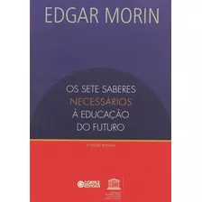 Livro Os Sete Saberes Necessários À Educação Do Futuro