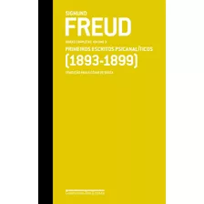 Freud (1893-1899) - Obras Completas Volume 3: Primeiros Escr